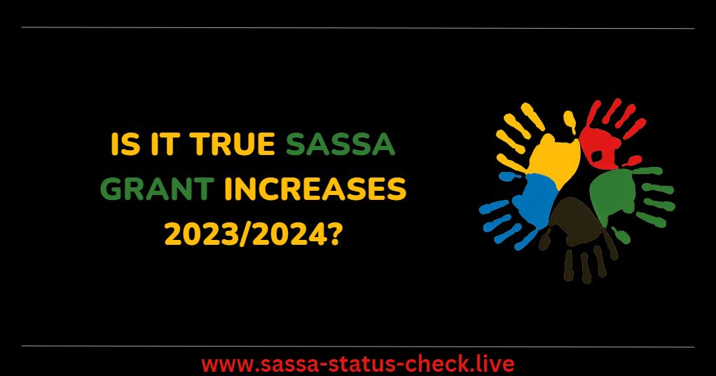 Is it True SASSA Grant Increases 2023/2024?