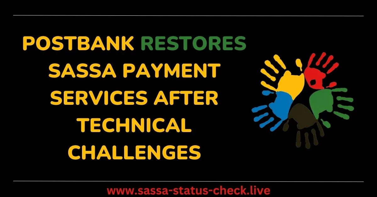 Postbank Restores SASSA Payment Services After Technical Challenges