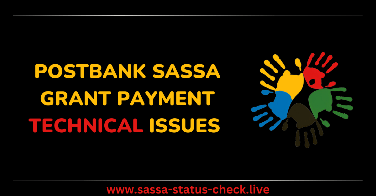 Postbank SASSA Grant Payment Technical Issues