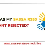 Why Was My SASSA R350 Grant Rejected?